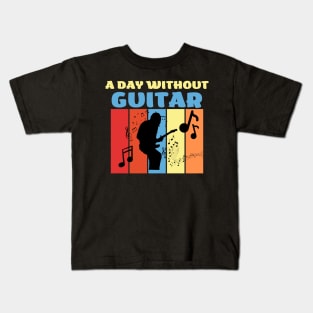 a day without guitar Kids T-Shirt